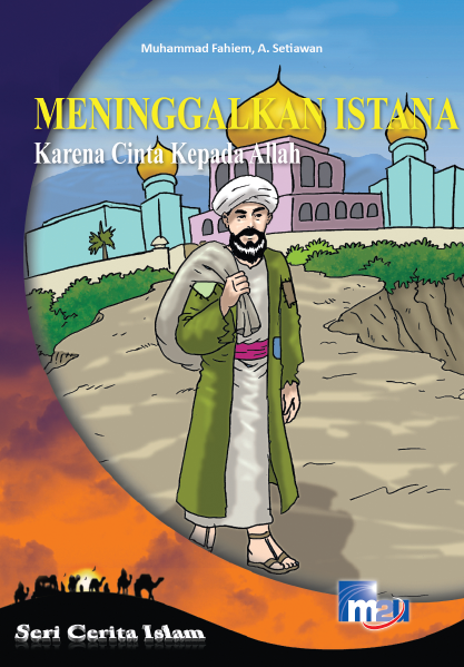 Meninggalkan Istana karena Cinta kepada Allah