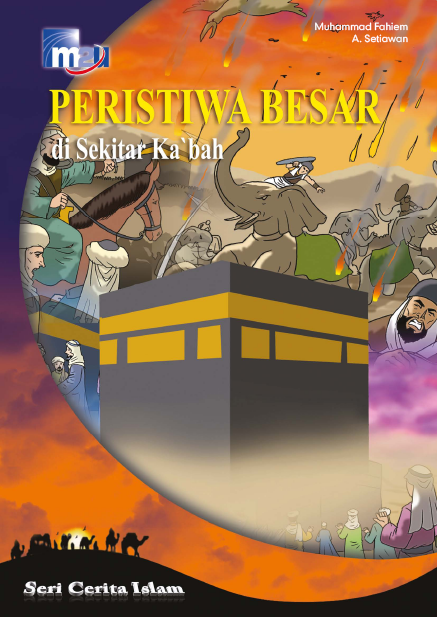 17 Peristiwa Besar di Sekitar ka'bah