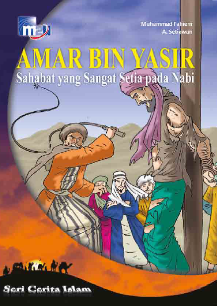 Ammar Bin Yasir "Sahabat yang Sangat Setia kepada Nabi"