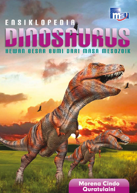 Ensiklopedia Dinosaurus Hewan Besar Bumi dari Masa Mesozoik